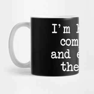 Here to Complain Mug